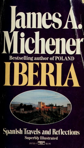 Iberia: Spanish Travels and Reflections