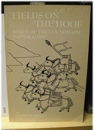 Fields on the Hoof: Nexus of Tibetan Nomadic Pastoralism (Case Studies in Cultural Anthropology)