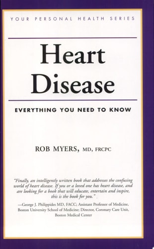 Heart Disease: Everything You Need to Know (Your Personal Health)