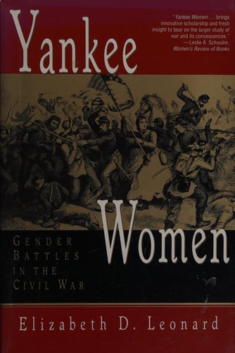 Yankee Women: Gender Battles in the Civil War