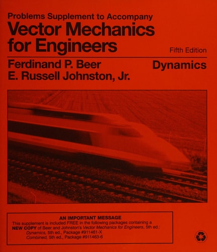 Problems Supplement to Accompany Vector Mechanics for Engineers: Dynamics, 5th Edition