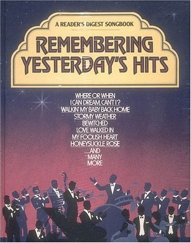 Remembering Yesterday's Hits - A Reader's Digest Songbook
