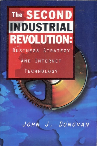 The Second Industrial Revolution: Business Strategy and Internet Technology