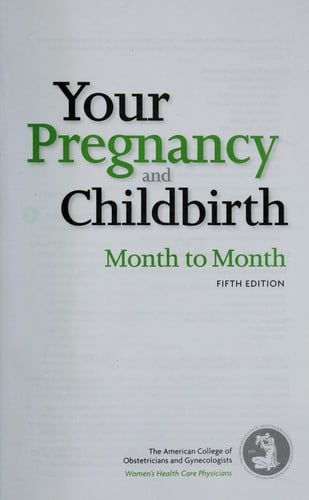 Your Pregnancy and Childbirth: Month to Month, Fifth Edition