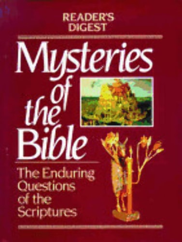 Mysteries Of The Bible - The Enduring Questions Of The Scriptures