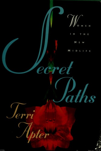 Secret Paths: Women in the New Midlife