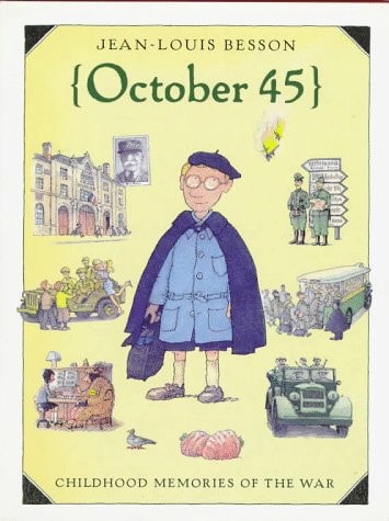 October '45: Childhood Memories of War (Creative Editions)