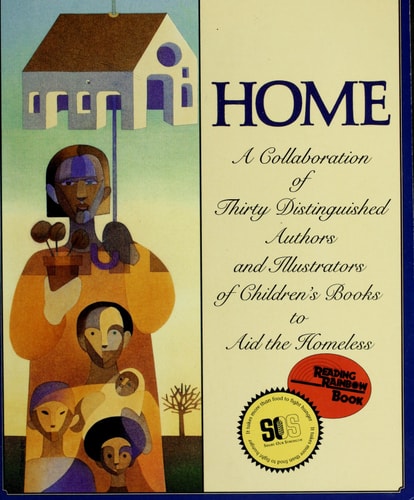 Home: A Collaboration of Thirty Authors & Illustrators (Reading Rainbow Books)