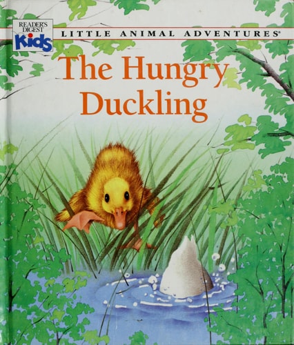 The Hungry Duckling (Little Animal Adventures)