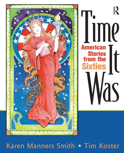 Time It Was: American Stories from the Sixties
