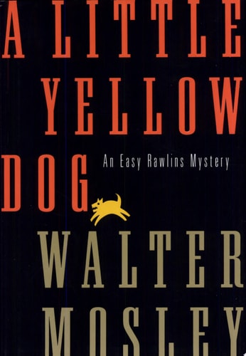 A Little Yellow Dog: An Easy Rawlins Mystery (Easy Rawlins Mysteries)