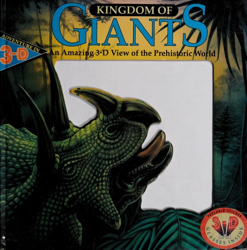 Kingdom of Giants: An Amazing 3-D View of the Prehistoric World (Adventure in 3-D/Book and 3-D Glasses)