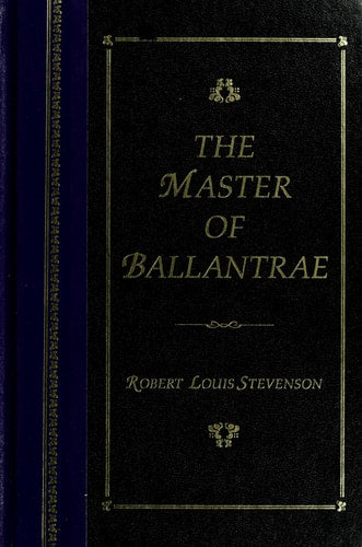 The Master of Ballantrae : a winter's tale