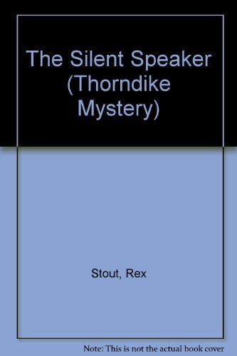 The Silent Speaker: A Nero Wolfe Mystery