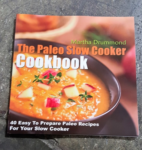 The Paleo Slow Cooker Cookbook: 40 Easy To Prepare Paleo Recipes For Your Slow Cooker