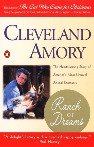 Ranch of Dreams: A Lifelong Protector of Animals Shares the Story of His Extraordinary Sanctuary