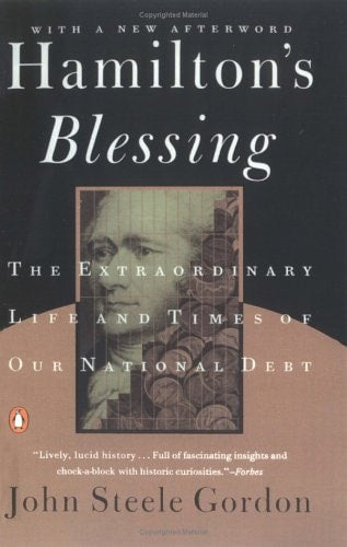 Hamilton's Blessing: The Extraordinary Life and Times of Our National Debt