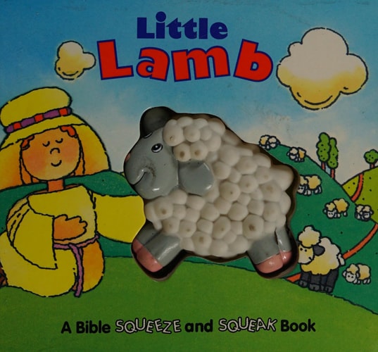 God Loves Little Lamb (Bible Squeeze-And-Squeak Book)