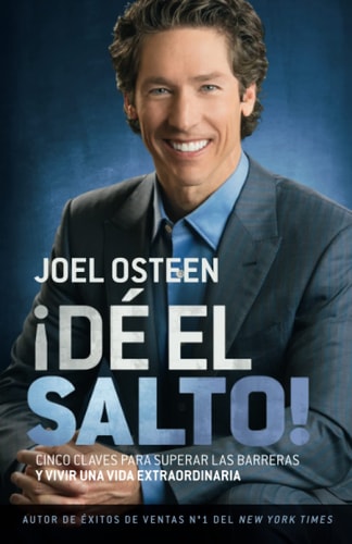 ¡DÉ EL SALTO!: Cinco Claves para Superar las Barreras y Vivir una Vida Extraordinaria (Spanish Edition)