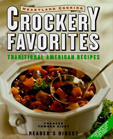 Heartland Cooking Crockery Favorites: Traditional American Recipes