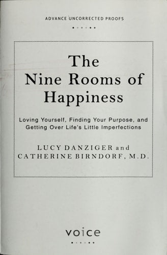 The Nine Rooms of Happiness: Loving Yourself, Finding Your Purpose, and Getting Over Life's Little Imperfections