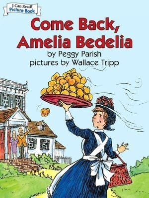 COME BACK, AMELIA BEDELIA;  I can read book