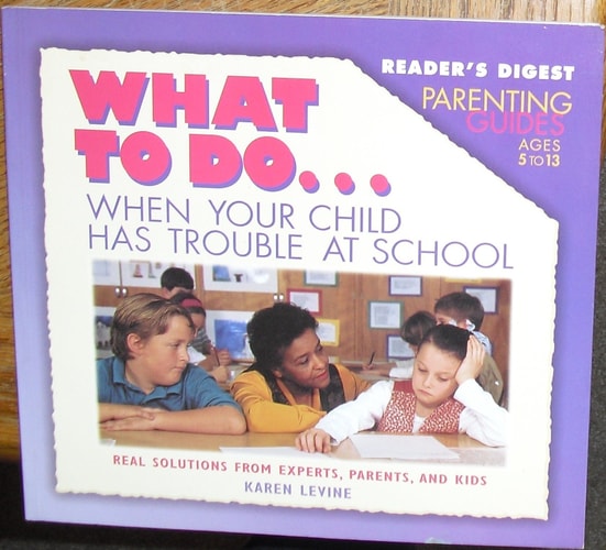 Reader's digest parenting guides: what to do when your child has trouble