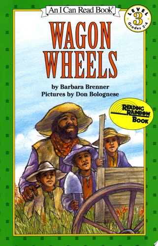 Wagon Wheels, Level 3, Grade 2-4 (I Can Read)