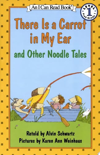 There Is a Carrot in My Ear and Other Noodle Tales
