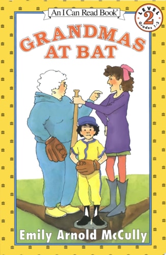 Grandmas at Bat (I Can Read Level 2)