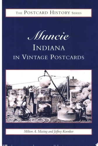 Muncie, Indiana in Vintage Postcards (Postcard History)