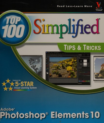 Photoshop Elements 10 Top 100 Simplified Tips and Tricks