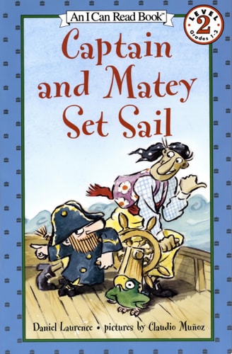 Captain and Matey Set Sail (I Can Read Level 2)