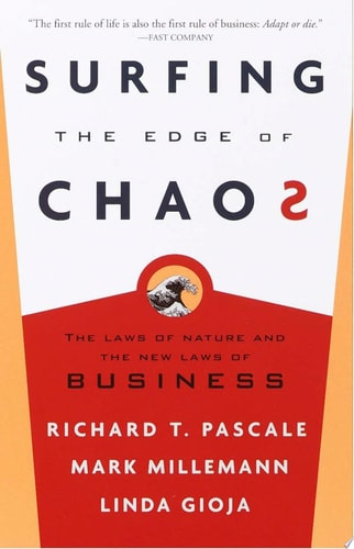 Surfing the Edge of Chaos: The Laws of Nature and the New Laws of Business