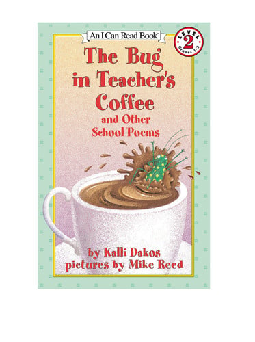 The Bug in Teacher's Coffee: And Other School Poems (I Can Read Level 2)