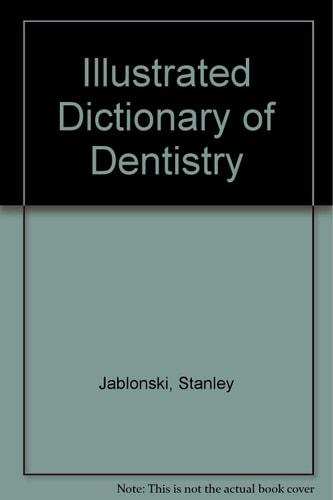 Illustrated Dictionary of Dentistry