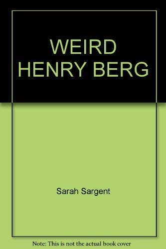 Weird Henry Berg