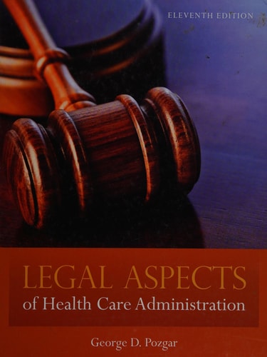 Legal Aspects of Health Care Admininstration