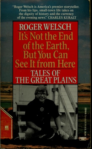 It's Not the End of the Earth, But You Can See It From Here: Tales of the Great Plains