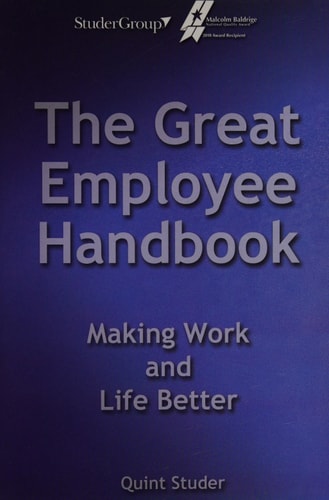 Great Employee Handbook: Making Work and Life Better