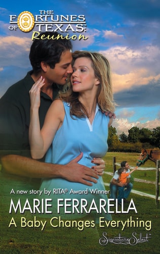 A Baby Changes Everything (The Fortune's of Texas Reunion)