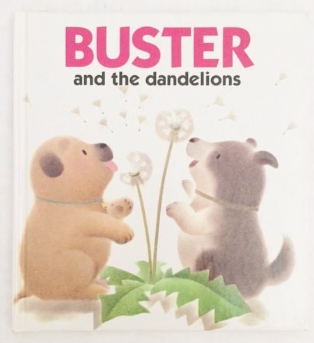Buster and the Dandelions (The Adventures of Buster the Puppy)