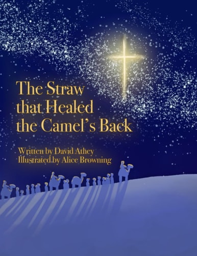 The Straw that Healed the Camel's Back: A Christmas Story
