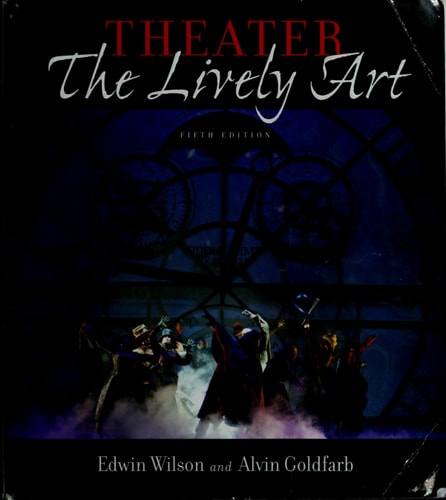 Theater: The Lively Art, 5/e (Book Alone)
