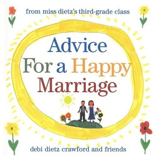 Advice for a Happy Marriage: From Miss Dietz's Third-Grade Class