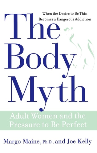 The Body Myth: Adult Women And The Pressure To Be Perfect