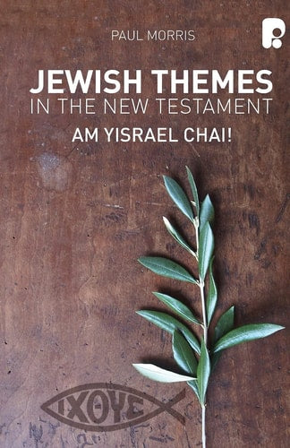 Jewish Themes in the New Testament: Yam Yisrael Chai