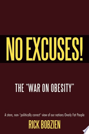 No Excuses!: The "War On Obesity"