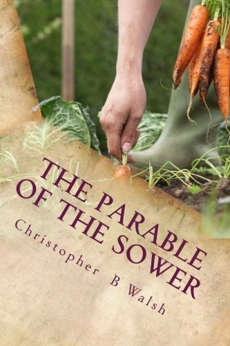 The Parable of the Sower: A Kingdom Parable
