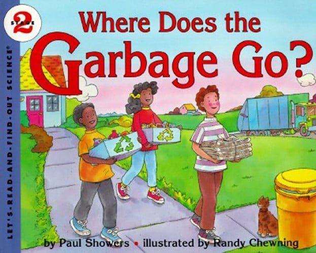 Where Does the Garbage Go? Revised Edition
